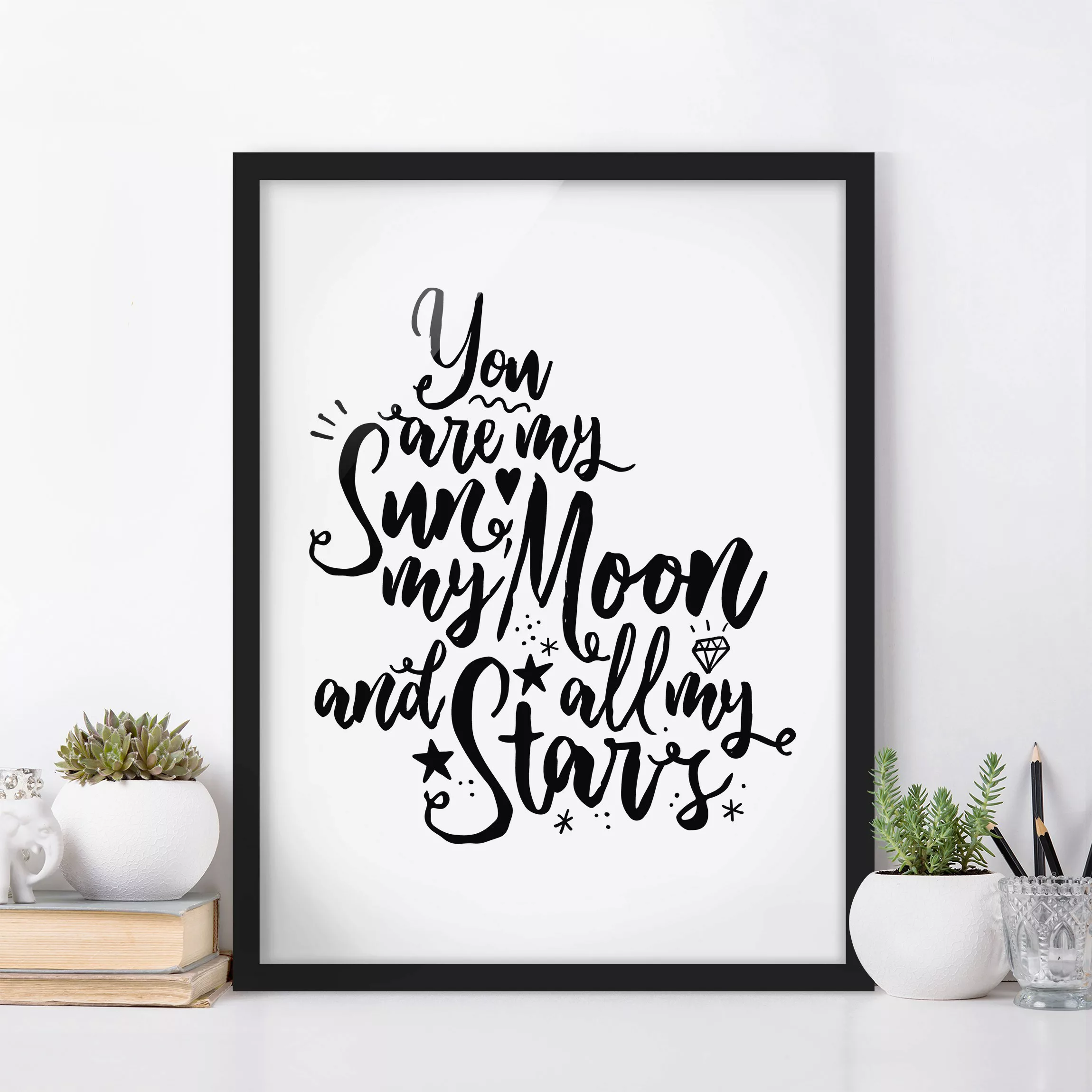 Bild mit Rahmen Spruch - Hochformat You are my Sun, my Moon and all my Star günstig online kaufen