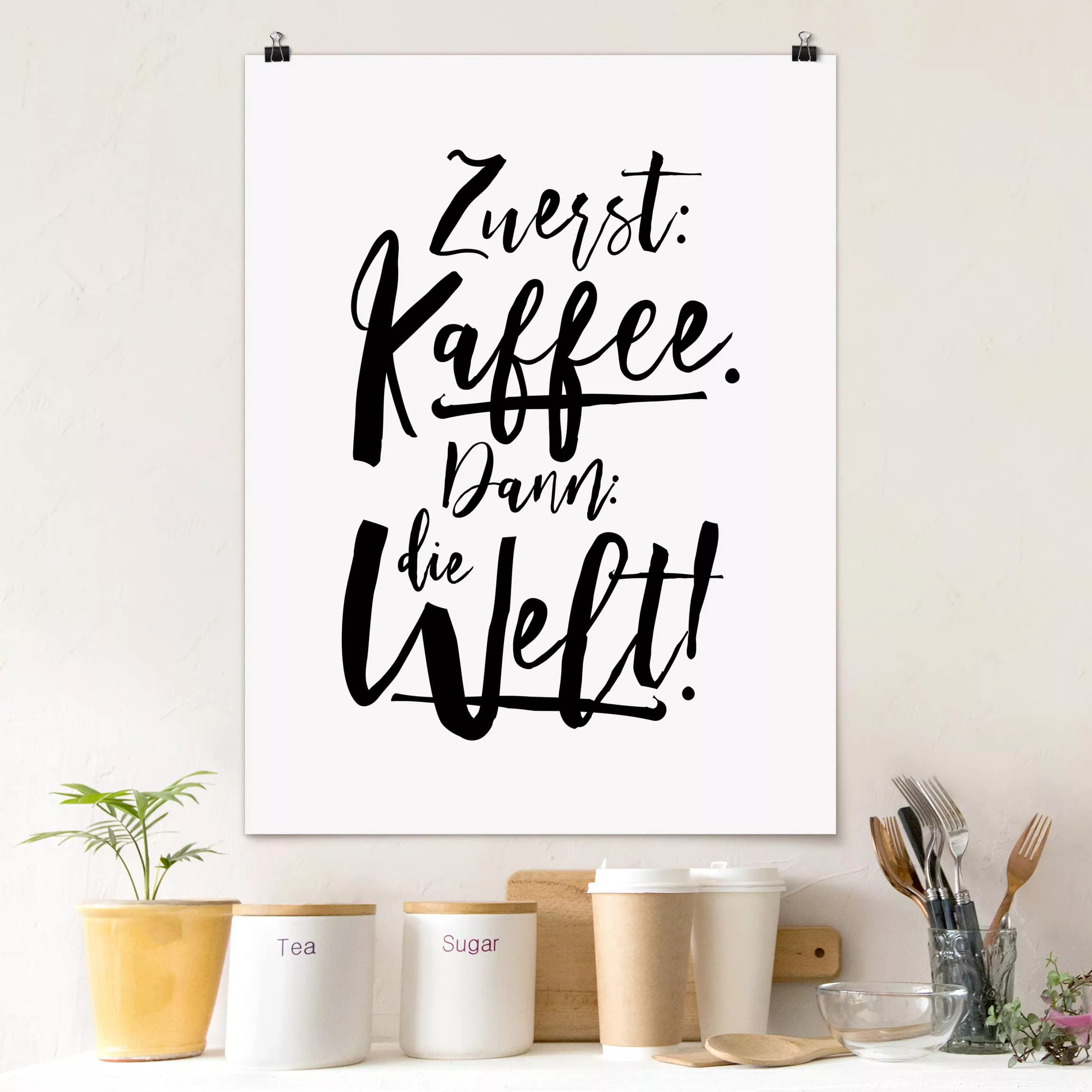 Poster Spruch - Hochformat Zuerst Kaffee dann die Welt günstig online kaufen