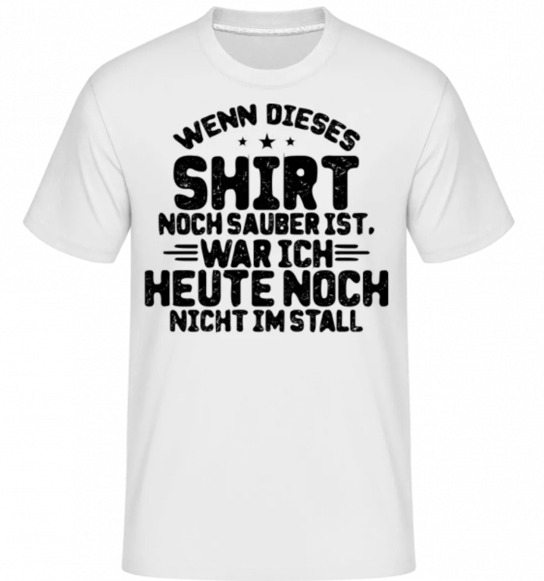 Wenn Mein Shirt Noch Sauber Ist · Shirtinator Männer T-Shirt günstig online kaufen