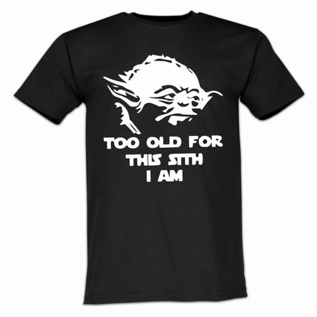 Lustige & Witzige T-Shirts T-Shirt T-Shirt Too old for this Sith i am Fun-S günstig online kaufen