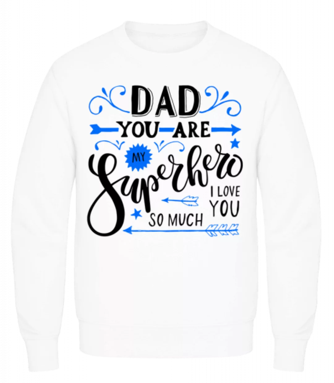 Dad You Are My Superhero · Männer Pullover günstig online kaufen