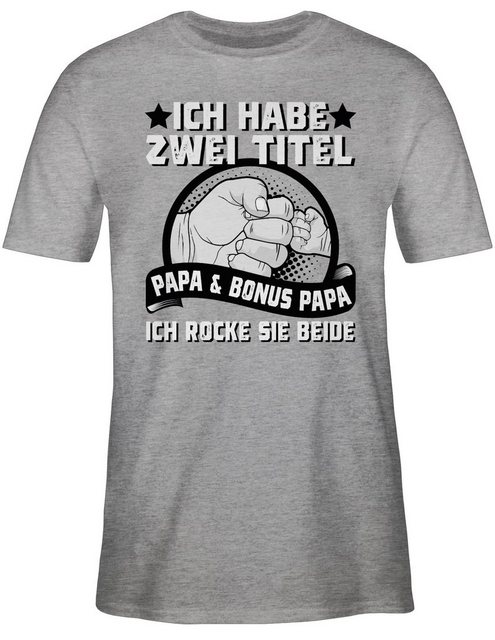 Shirtracer T-Shirt Ich habe zwei Titel - Papa und Bonus Papa I Stiefvater V günstig online kaufen