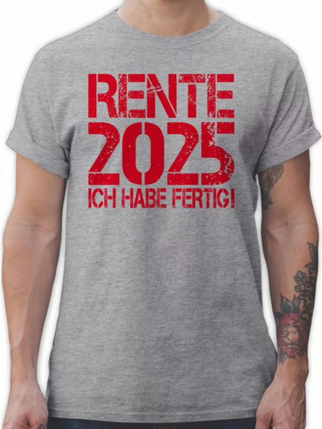 Shirtracer T-Shirt Rente 2025 Ich habe fertig I Rente Geschenk Ruhestand Re günstig online kaufen