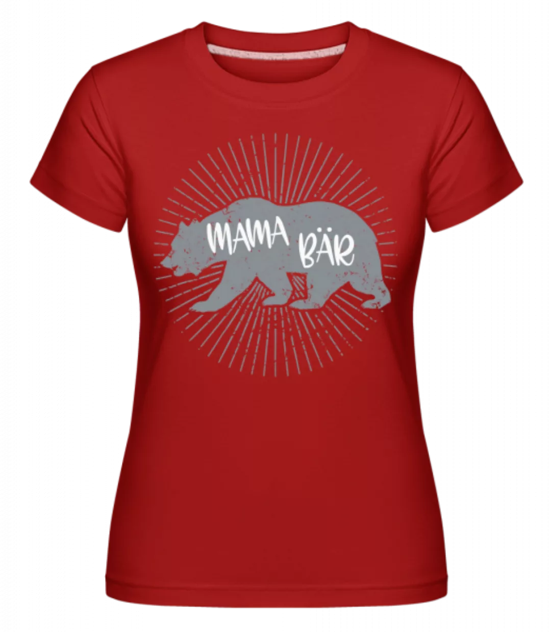 Mama Bär · Shirtinator Frauen T-Shirt günstig online kaufen