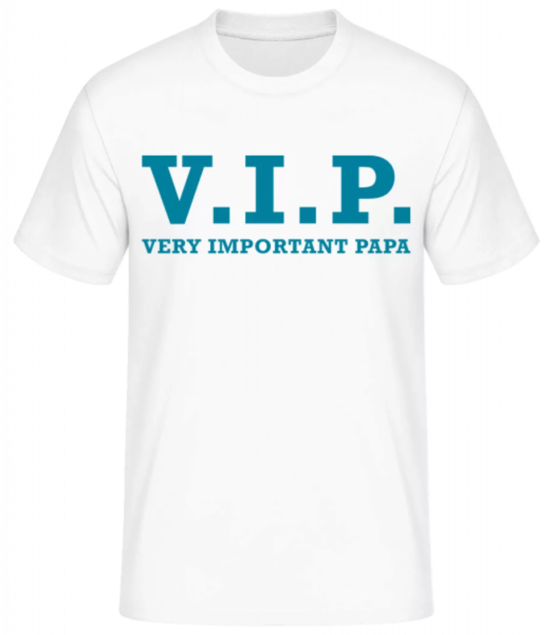 V.I.P Very Important Papa · Männer Basic T-Shirt günstig online kaufen