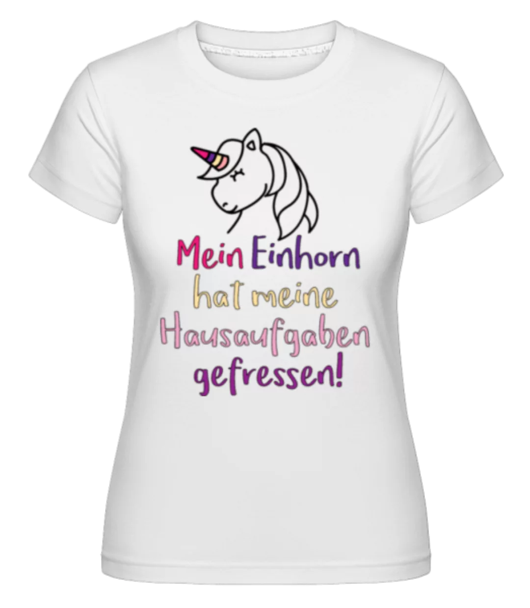 Einhorn Frisst Hausaufgaben · Shirtinator Frauen T-Shirt günstig online kaufen