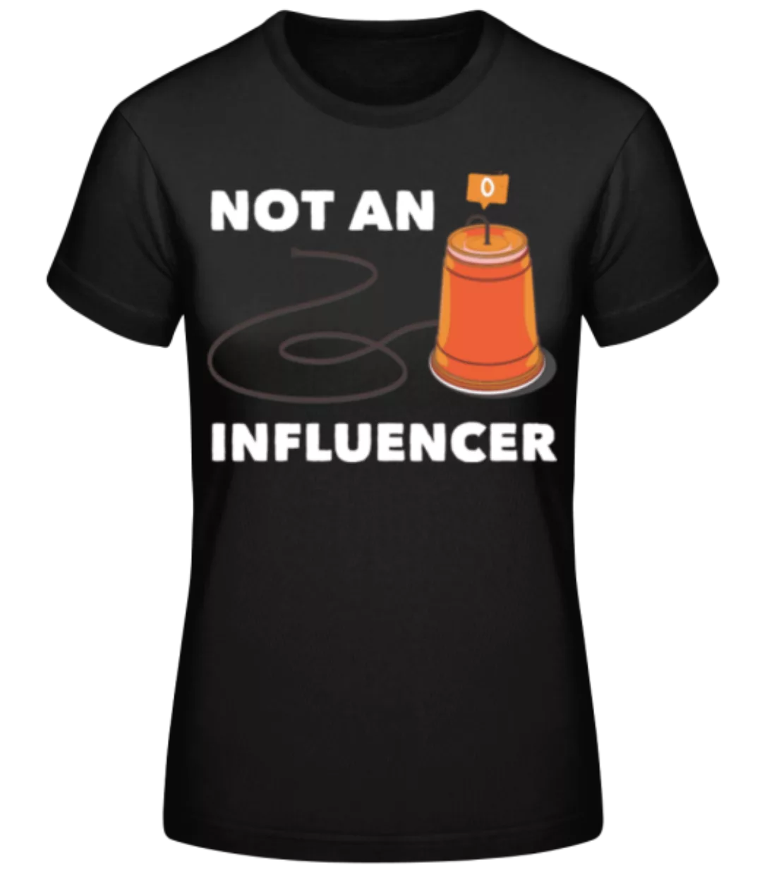 Not An Influencer · Frauen Basic T-Shirt günstig online kaufen