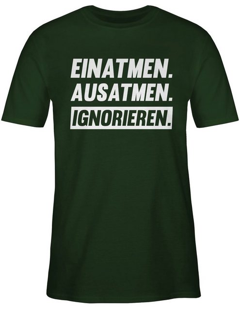 Shirtracer T-Shirt Einatmen Ausatmen Ignorieren in weiß Sprüche Statement m günstig online kaufen