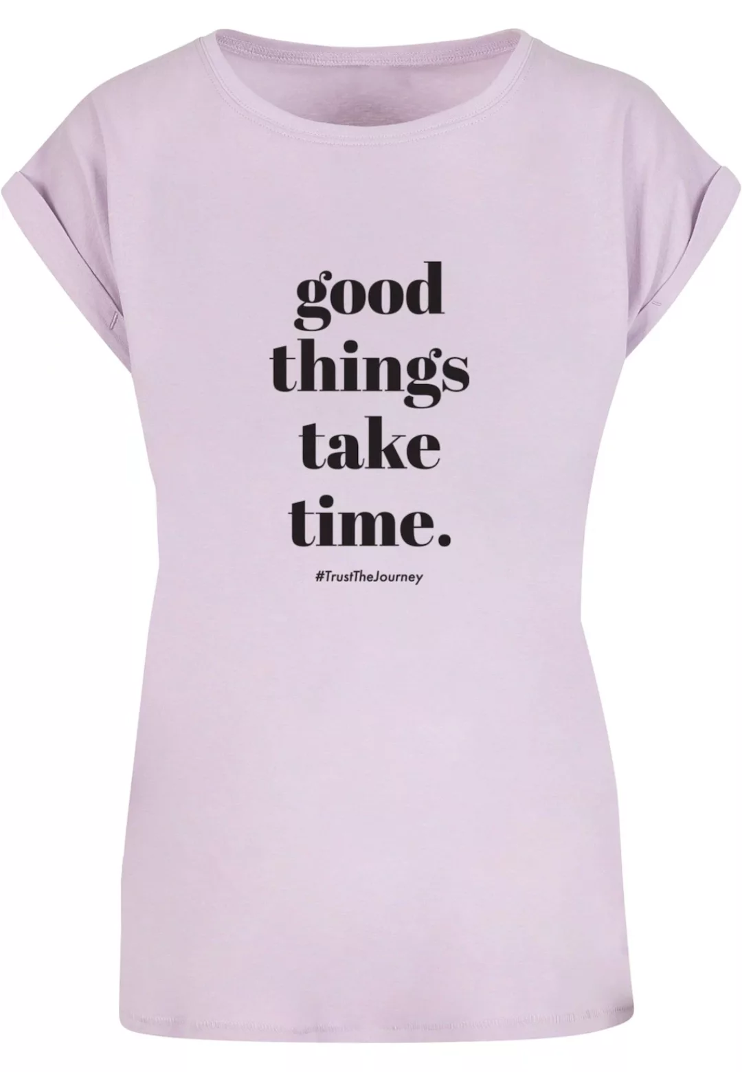 Merchcode T-Shirt "Merchcode Damen Ladies Good Things Take Time T-Shirt" günstig online kaufen