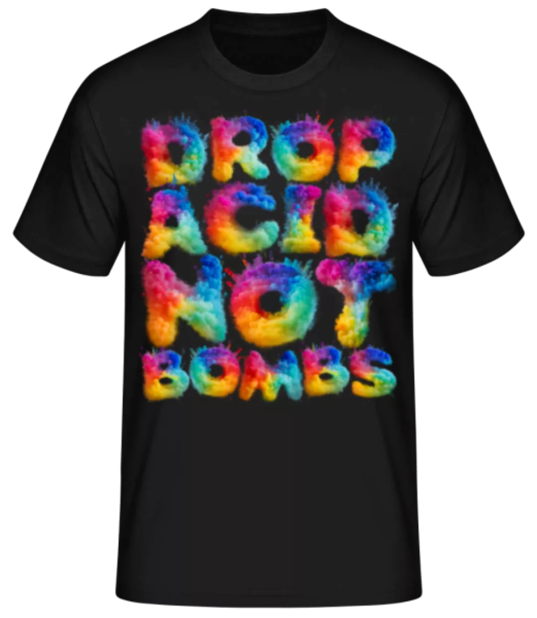 Drop Acid Not Bombs · Männer Basic T-Shirt günstig online kaufen