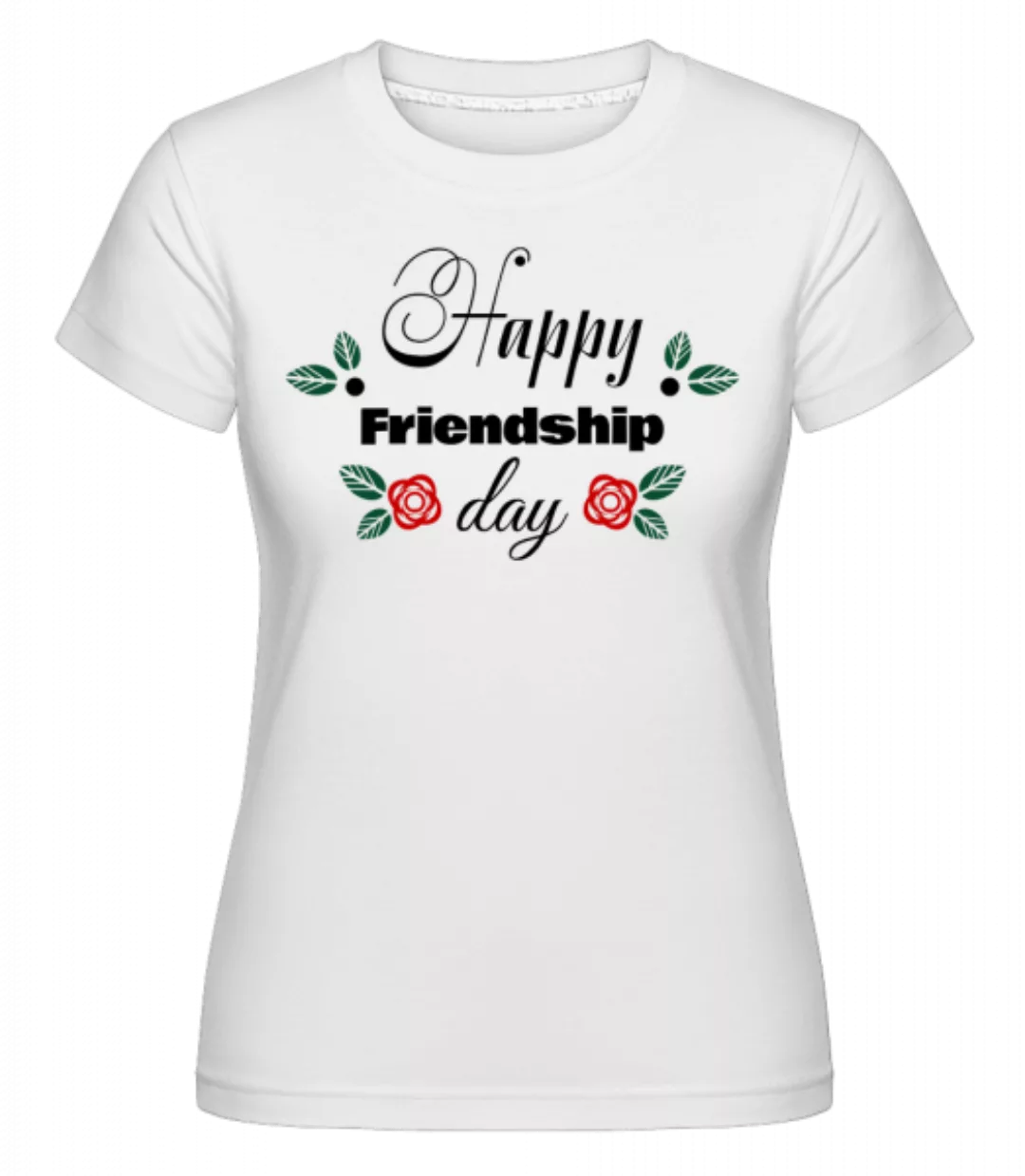 Happy Friendship Day · Shirtinator Frauen T-Shirt günstig online kaufen