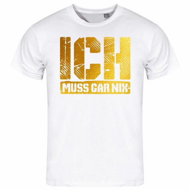 deinshirt Print-Shirt Herren T-Shirt Ich muss gar nix gold Funshirt mit Mot günstig online kaufen