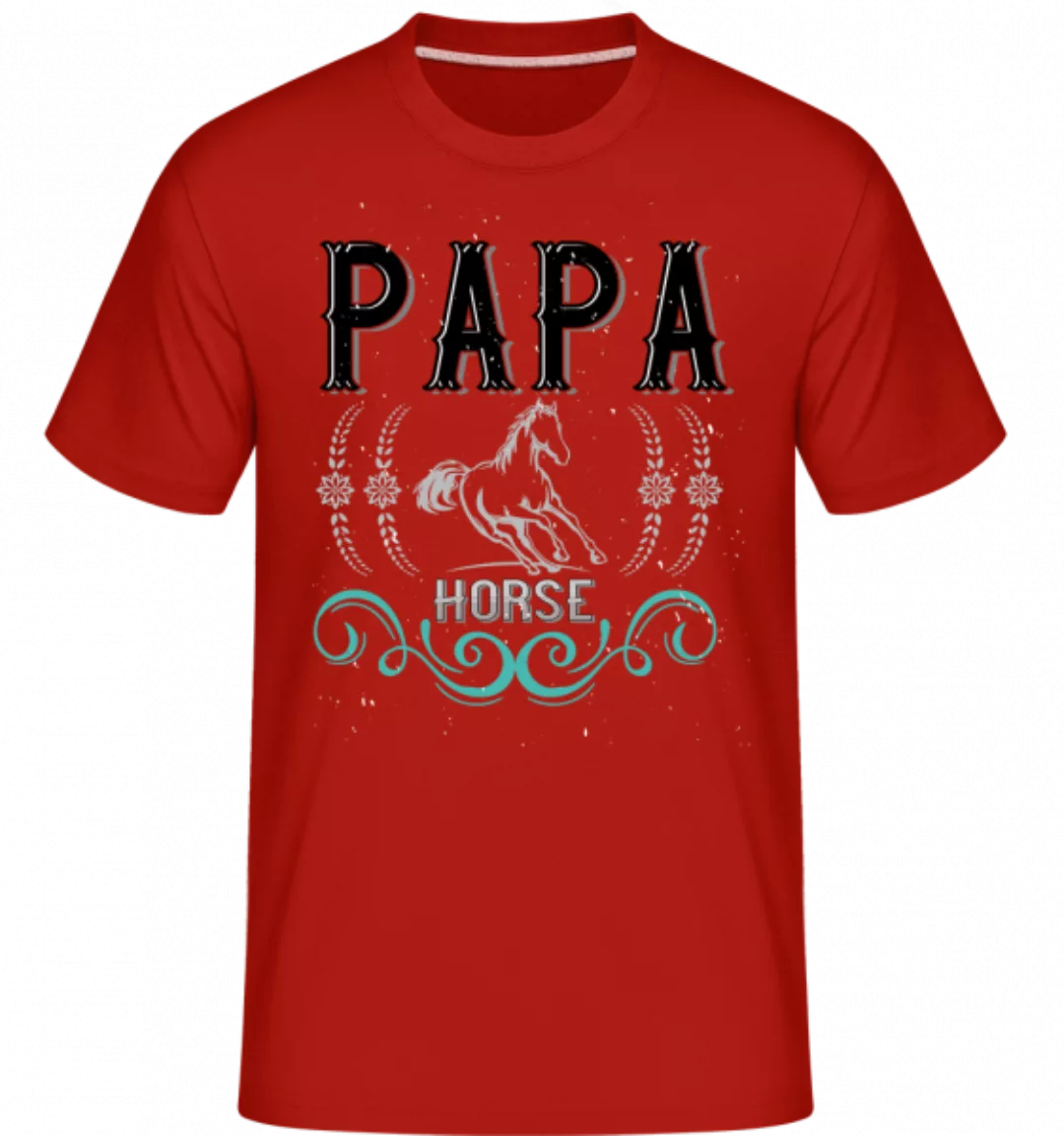 Papa Horse · Shirtinator Männer T-Shirt günstig online kaufen