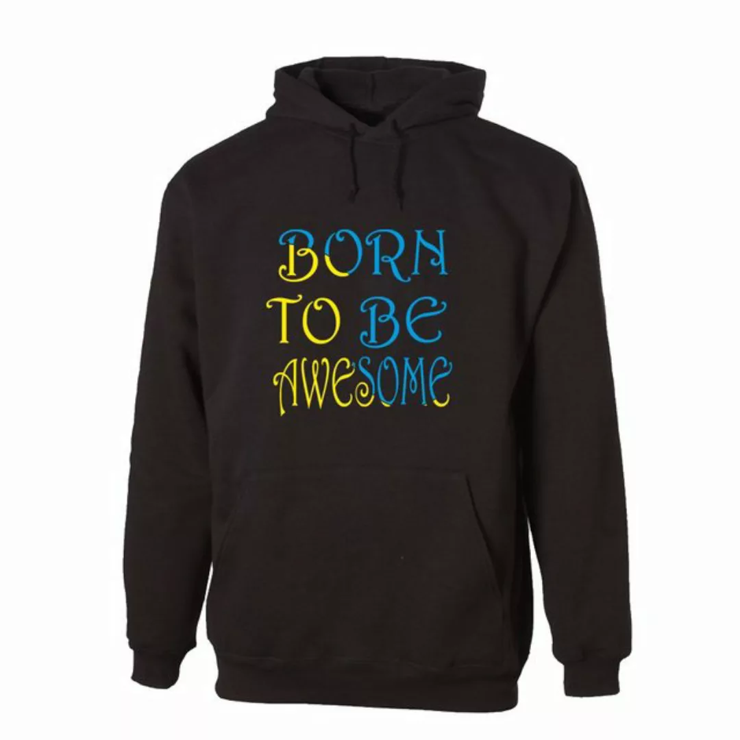 G-graphics Hoodie Born to be awesome Unisex, mit Frontprint, mit Spruch / S günstig online kaufen