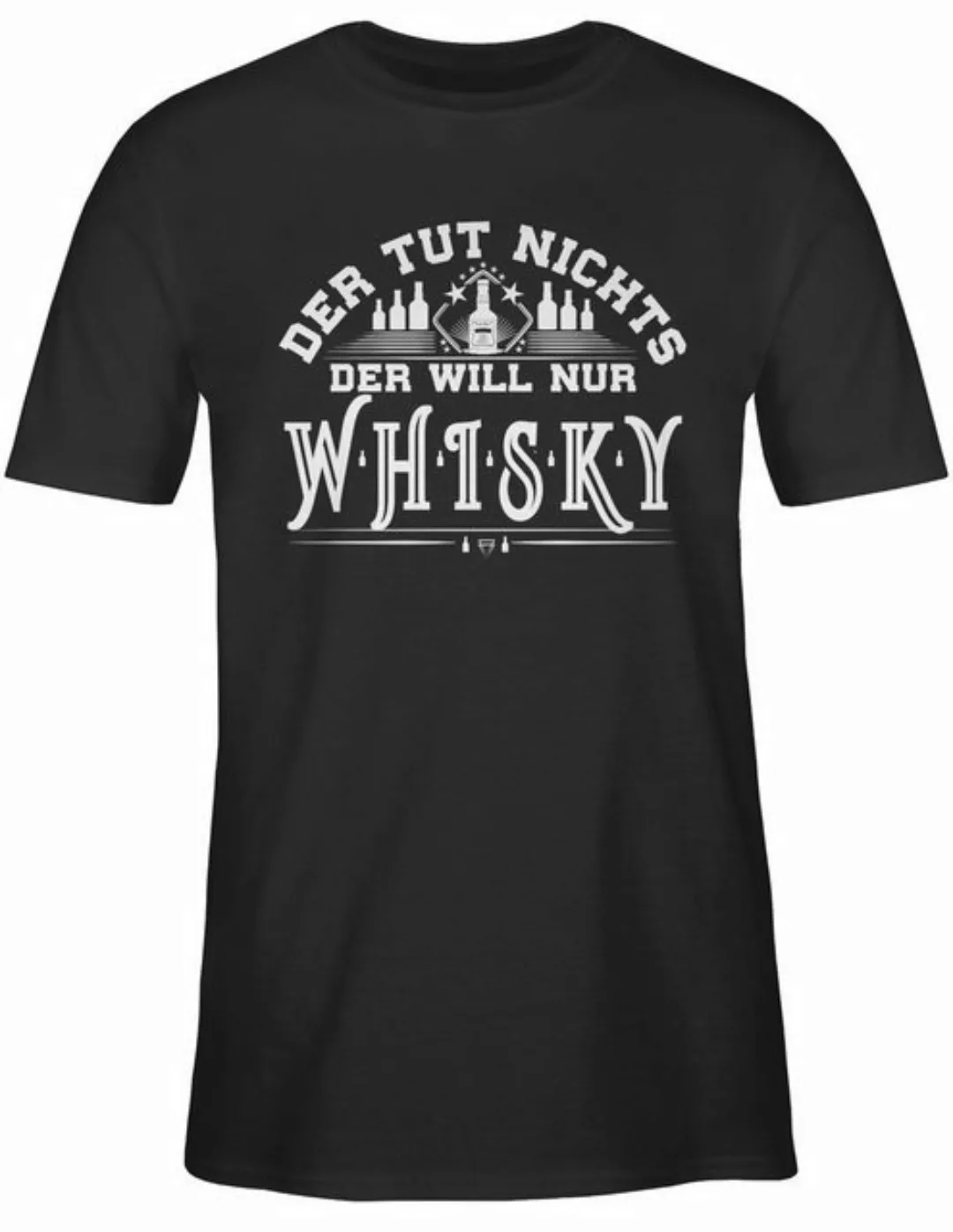 Shirtracer T-Shirt Der will nur Whisky Geschenk Whiskyliebhaber Sprüche Sta günstig online kaufen