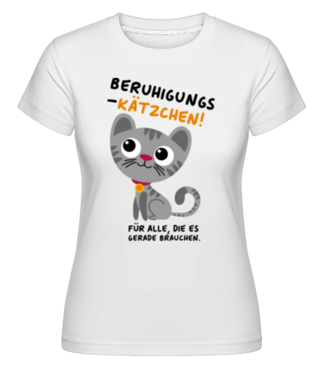 Beruhigungskätzchen · Shirtinator Frauen T-Shirt günstig online kaufen