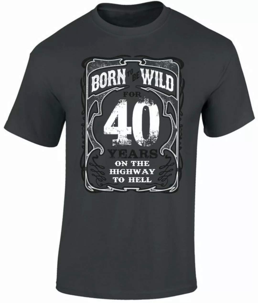 Baddery Print-Shirt Geburtstagsgeschenk für Biker - 40 Jahre: "Born to be w günstig online kaufen