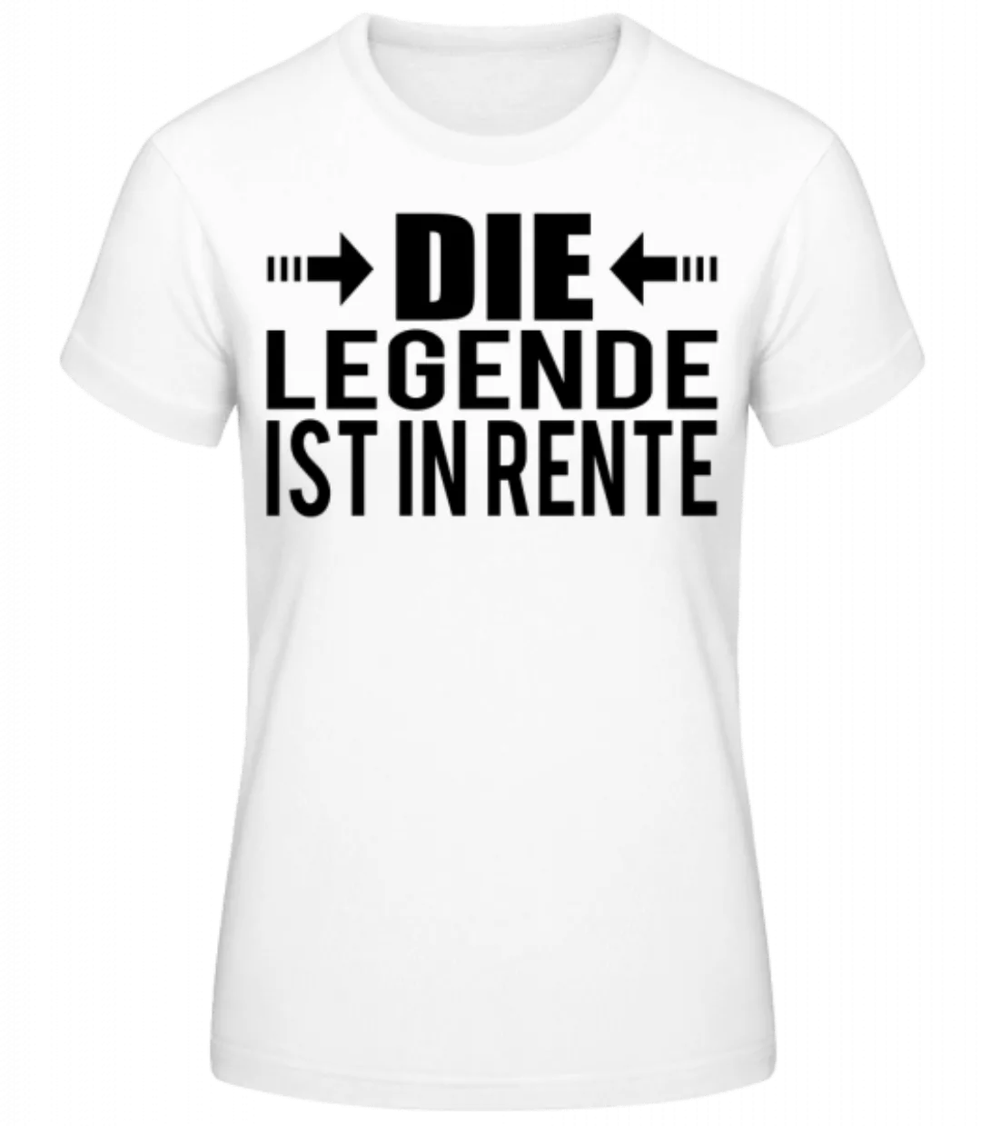 Die Legende Ist In Rente · Frauen Basic T-Shirt günstig online kaufen