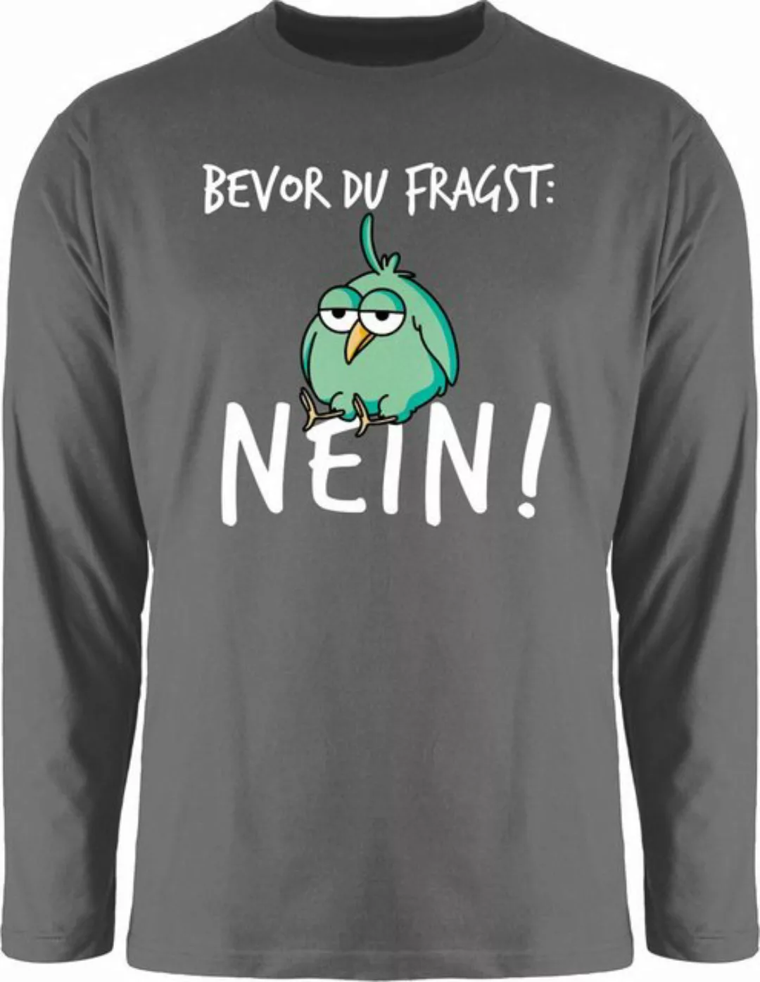 Shirtracer Rundhalsshirt Bevor du fragst Nein Sprüche Statement mit Spruch günstig online kaufen