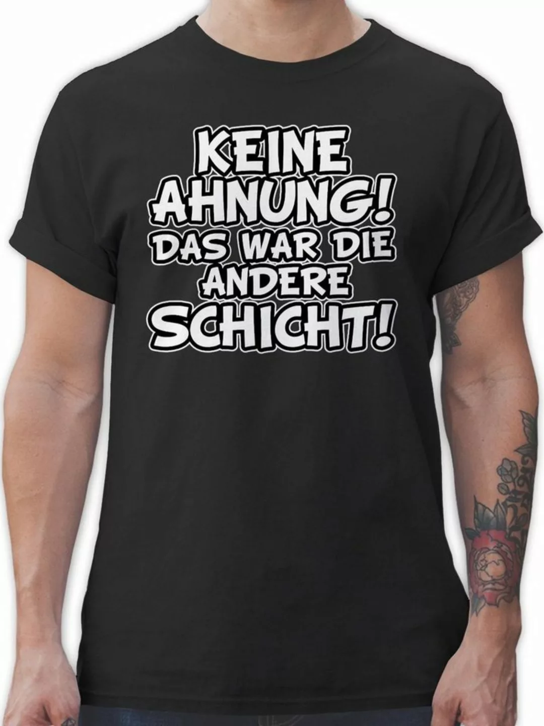 Shirtracer T-Shirt Keine Ahnung das war die andere Schicht Comic Sprüche St günstig online kaufen