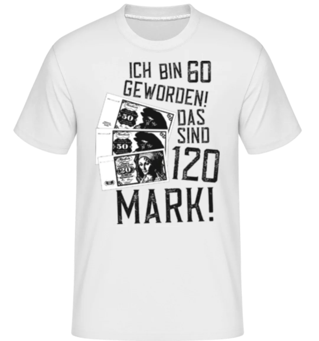 Bin 60 120 Mark · Shirtinator Männer T-Shirt günstig online kaufen