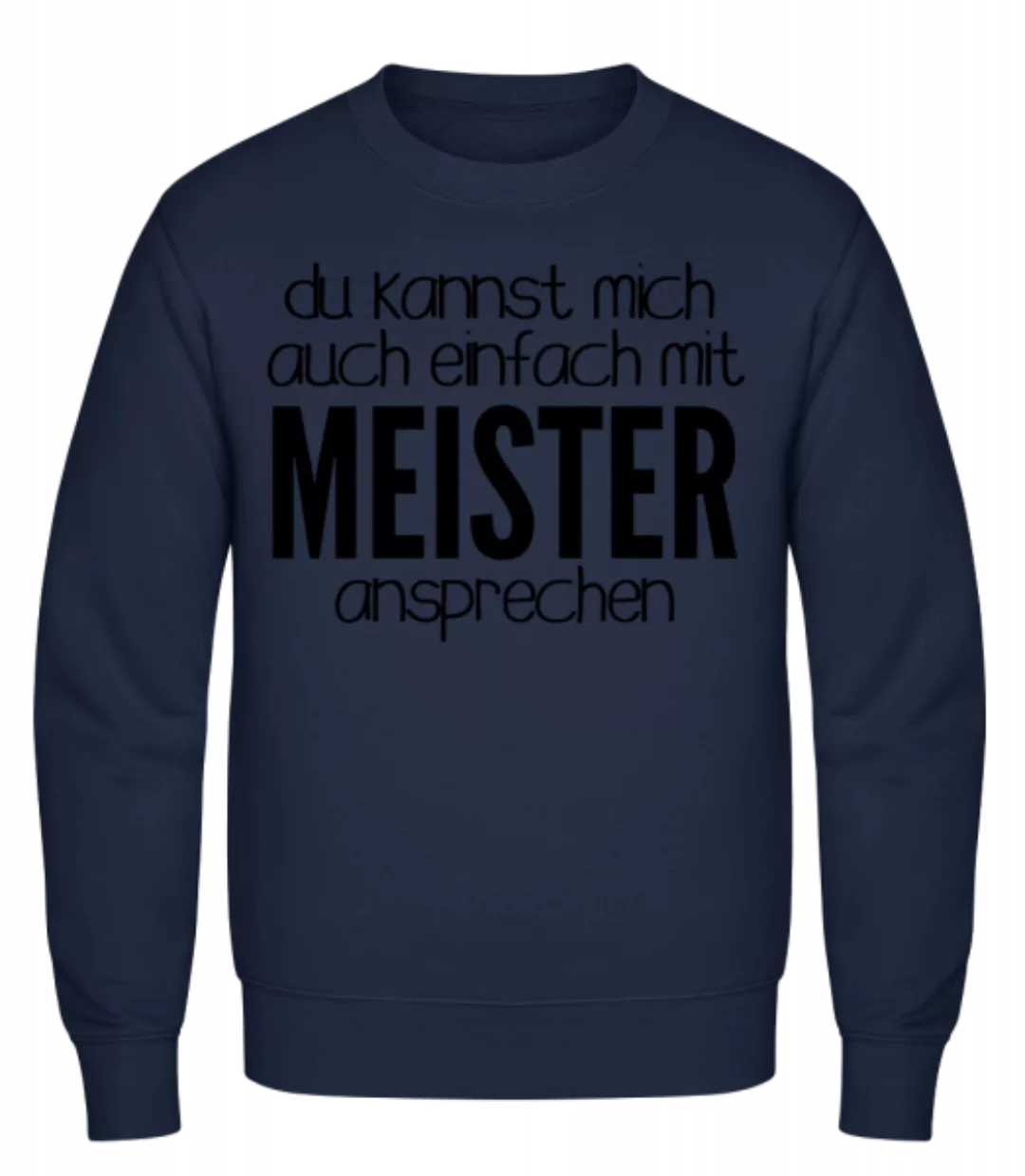 Sprich Mich Mit Meister An · Männer Pullover günstig online kaufen