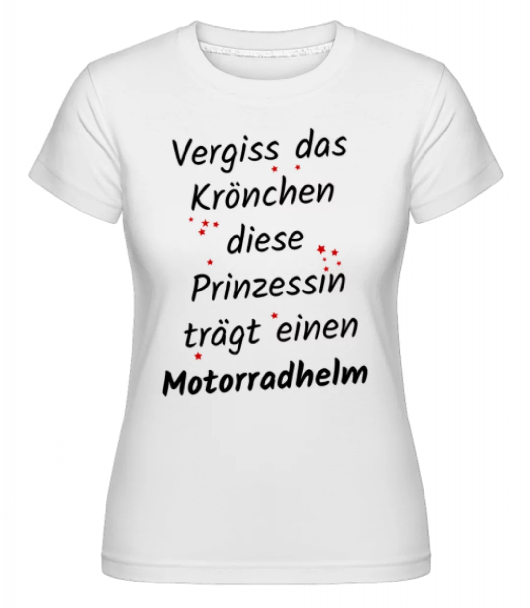 Prinzessin Trägt Motorradhelm · Shirtinator Frauen T-Shirt günstig online kaufen