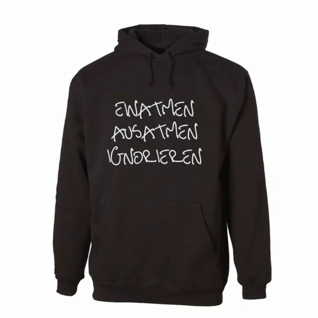 G-graphics Hoodie Einatmen – Ausatmen – Ignorieren Unisex, mit Frontprint, günstig online kaufen