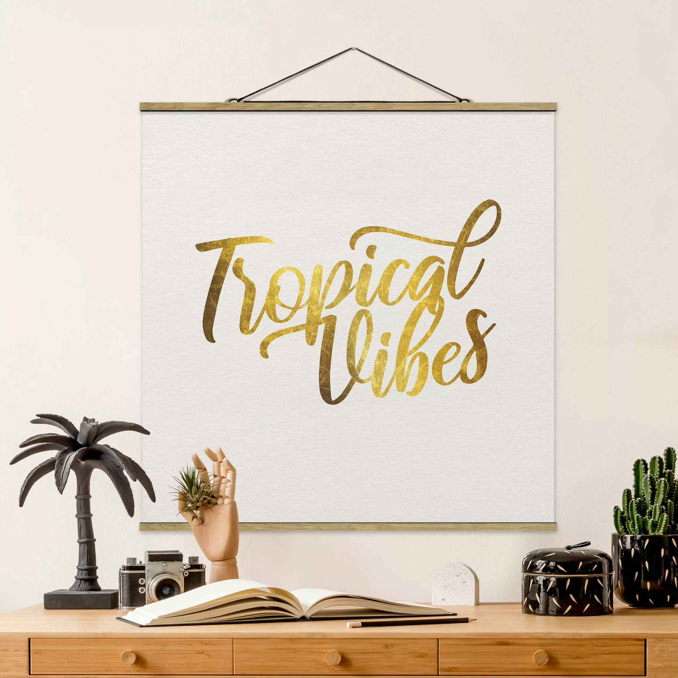 Stoffbild Spruch mit Posterleisten - Quadrat Gold - Tropical Vibes günstig online kaufen