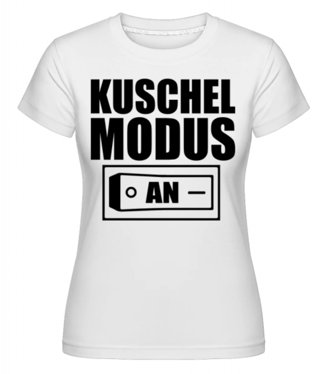 Kuschel Modus An · Shirtinator Frauen T-Shirt günstig online kaufen