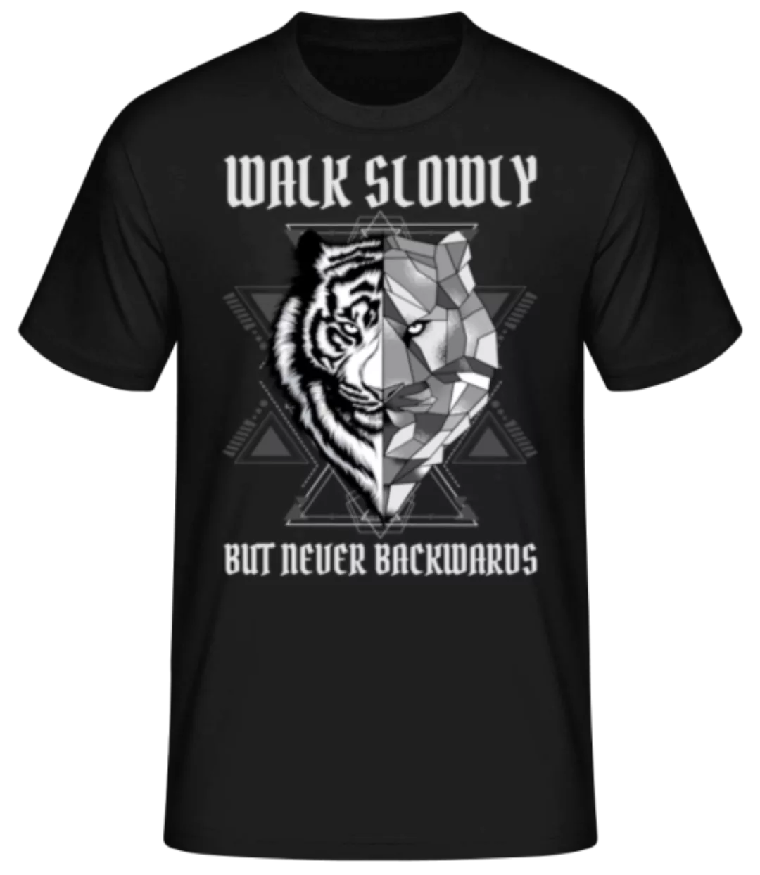 Walk Slowly Never Backwards · Männer Basic T-Shirt günstig online kaufen