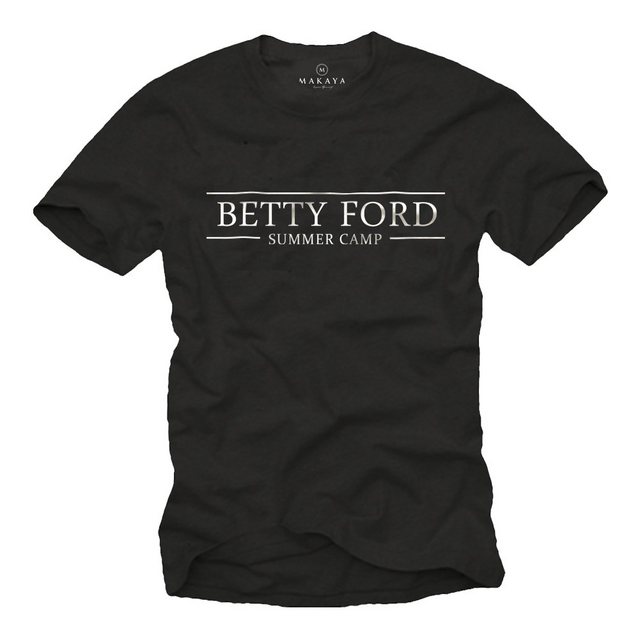 MAKAYA Print-Shirt Sprüche Lustig Betty Ford Summer Camp Herren/Männer Gril günstig online kaufen