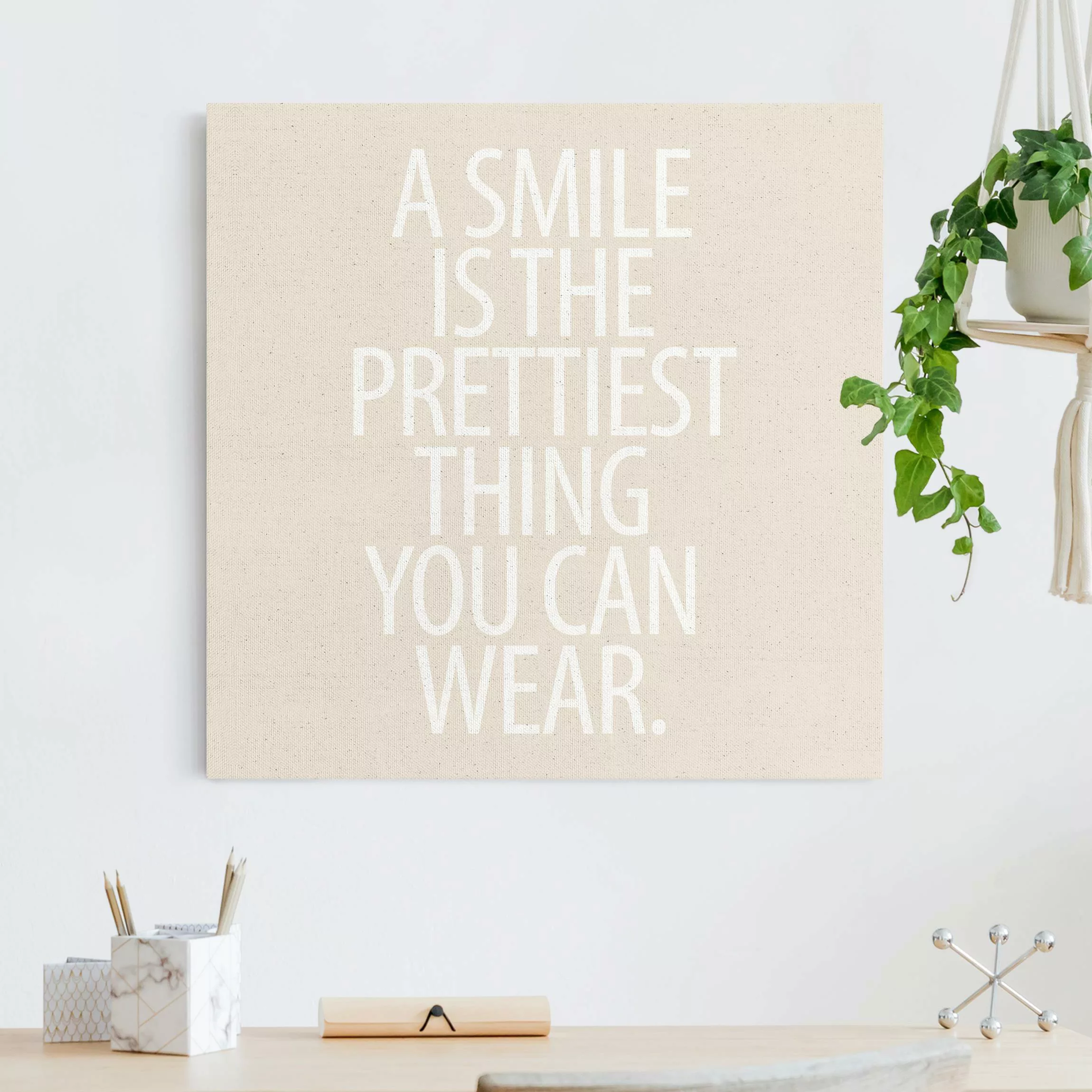 Leinwandbild auf Naturcanvas Weißer Spruch - A Smile is the prettiest thing günstig online kaufen