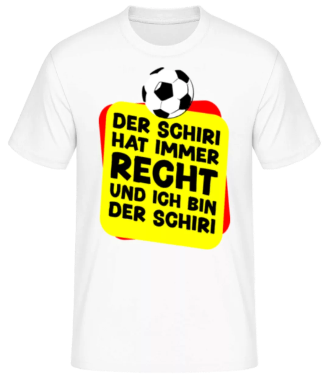 Fußball Der Schiri Hat Immer Recht · Männer Basic T-Shirt günstig online kaufen
