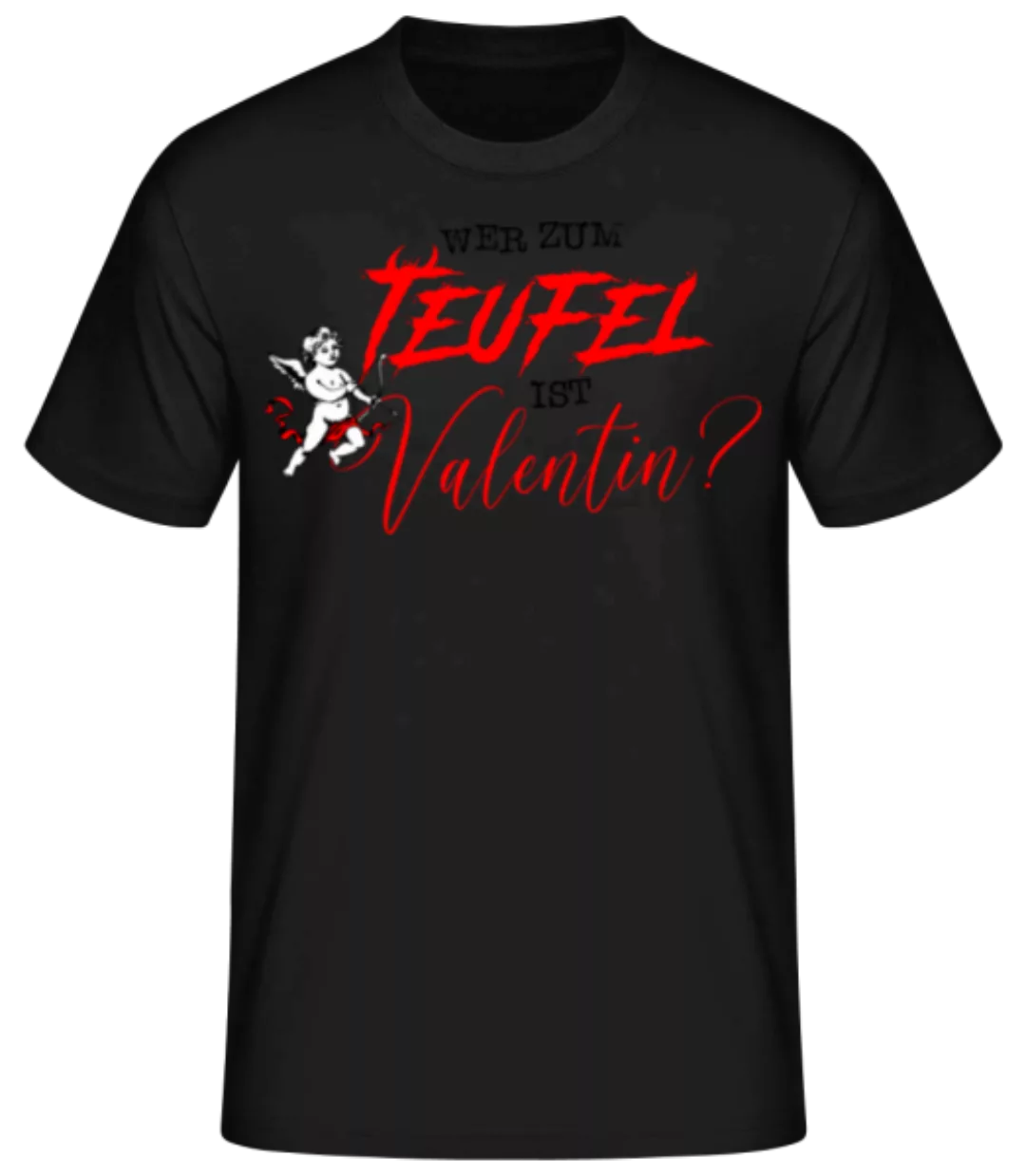 Wer Zum Teufel Ist Valentin · Männer Basic T-Shirt günstig online kaufen