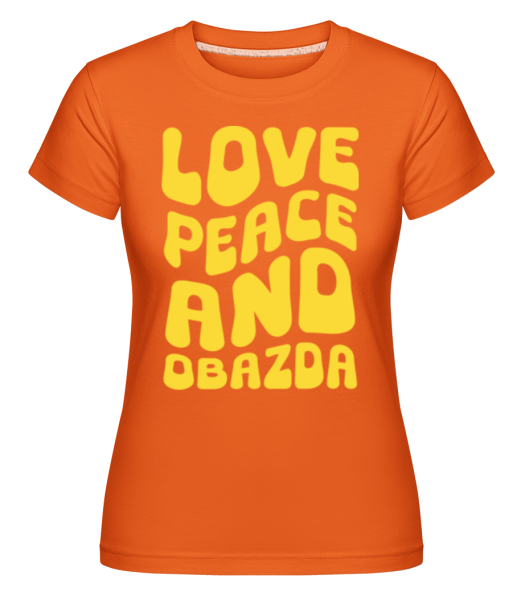 Love Peace Obazda · Shirtinator Frauen T-Shirt günstig online kaufen