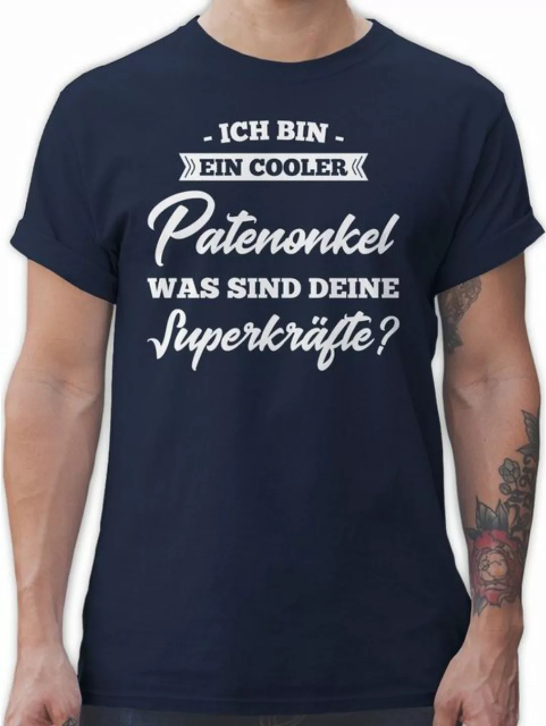 Shirtracer T-Shirt Ich Bin Ein Cooler Patenonkel was Sind Deine Superkräfte günstig online kaufen