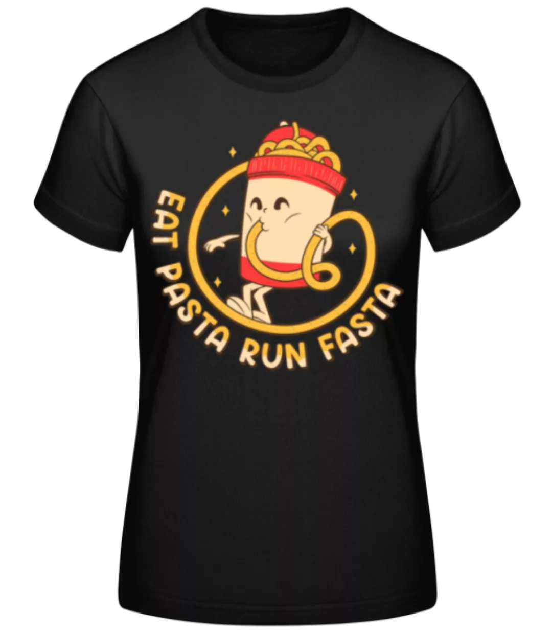 Eat Pasta Run Fasta · Frauen Basic T-Shirt günstig online kaufen