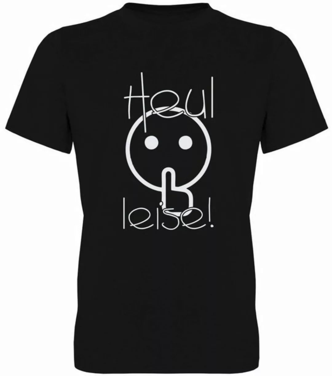 G-graphics T-Shirt Heul leise! Herren T-Shirt, mit Frontprint, mit Spruch / günstig online kaufen