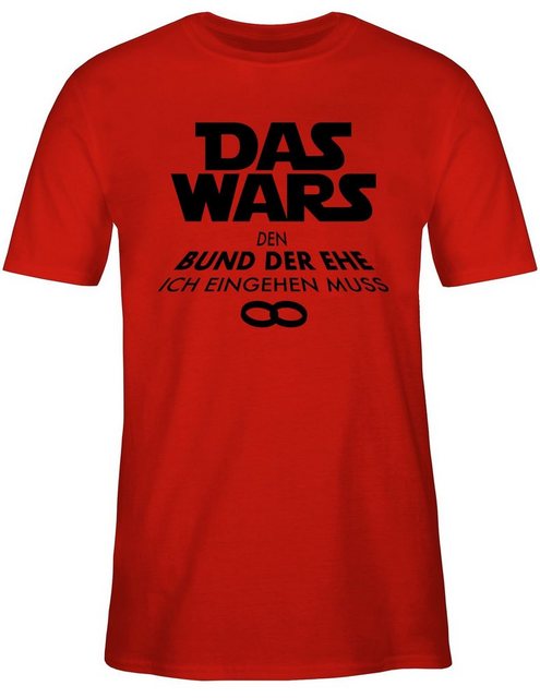 Shirtracer T-Shirt Das Wars Den Bund der Ehe ich eingehen muss schwarz JGA günstig online kaufen