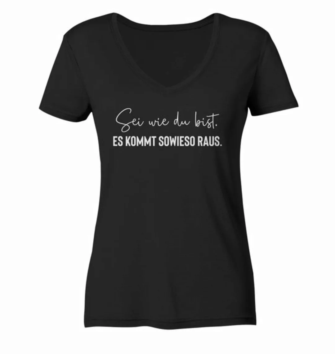 RABUMSEL V-Shirt Sei wie du bist. Es kommt sowieso raus - Frauen V-Neck Shi günstig online kaufen