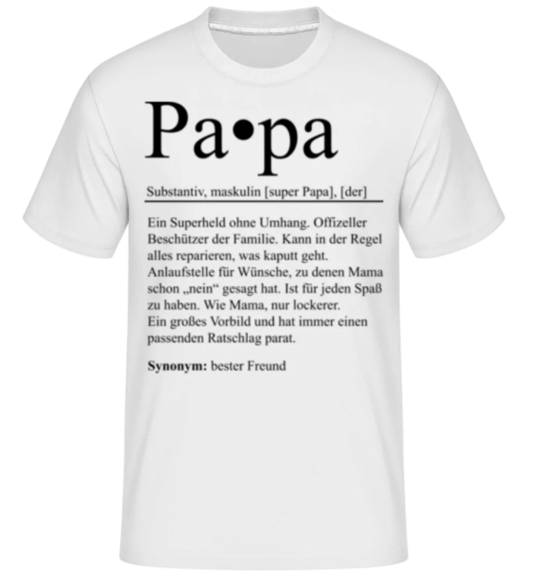 Papa · Shirtinator Männer T-Shirt günstig online kaufen