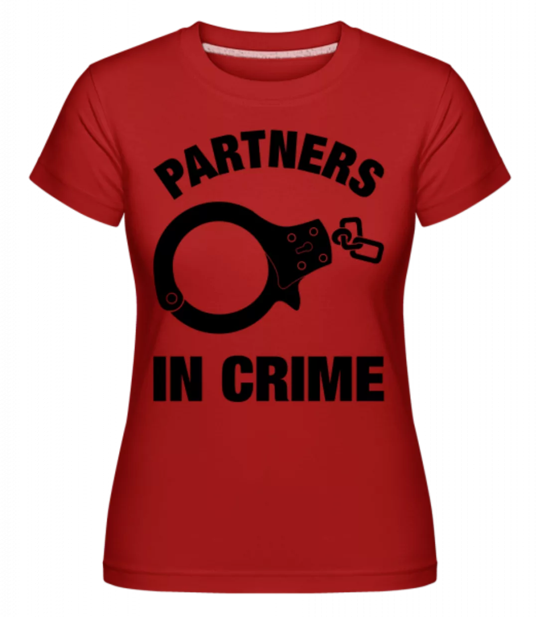 Partner in crime · Shirtinator Frauen T-Shirt günstig online kaufen