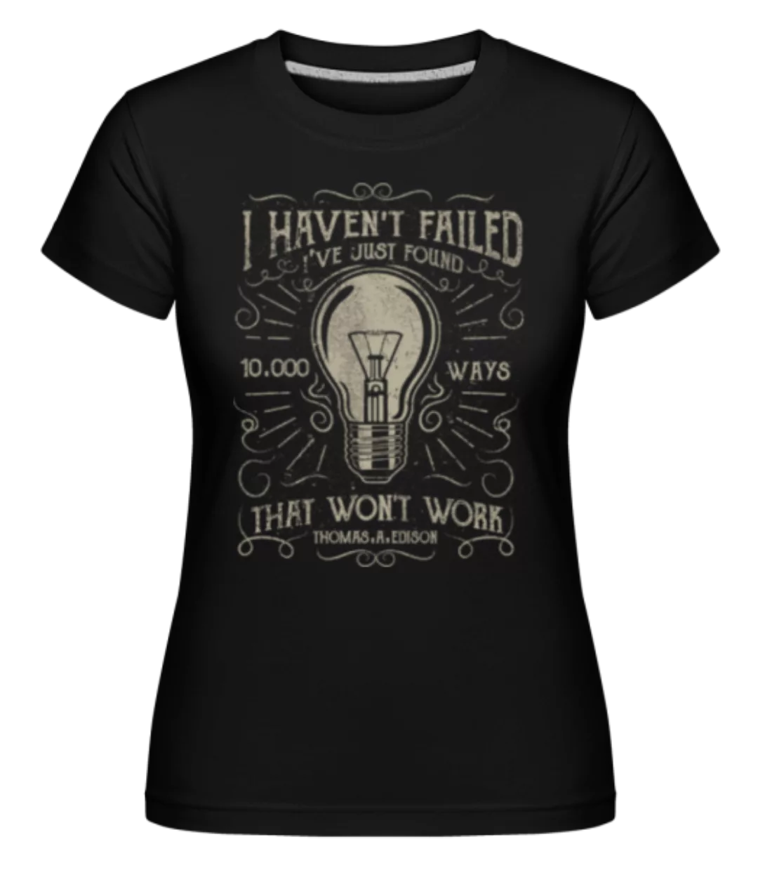 10000 Ways · Shirtinator Frauen T-Shirt günstig online kaufen