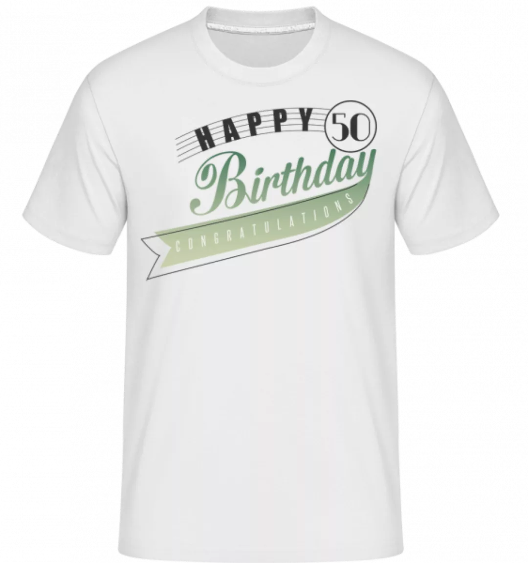 Happy 50 Birthday · Shirtinator Männer T-Shirt günstig online kaufen