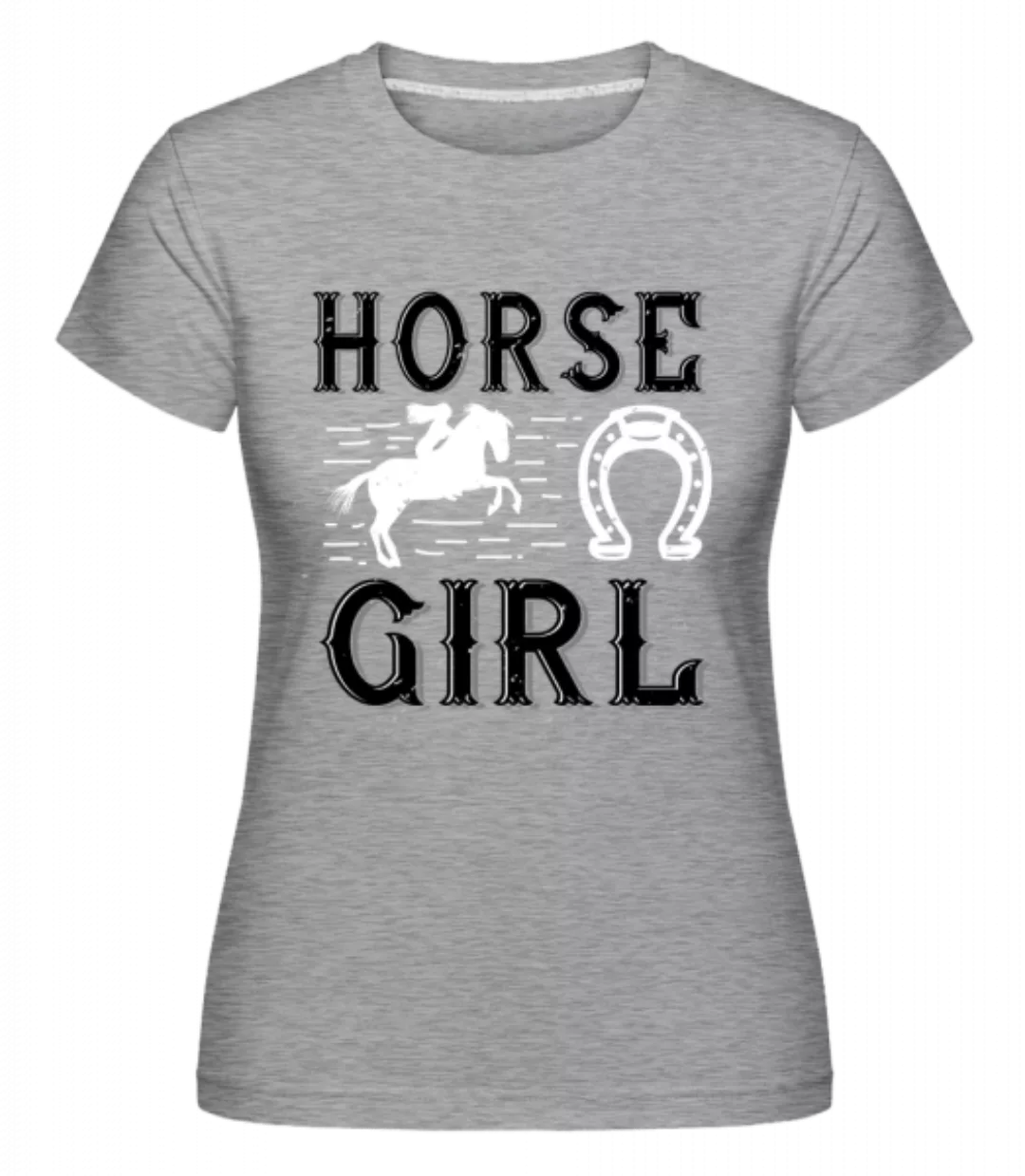 Horse Girl · Shirtinator Frauen T-Shirt günstig online kaufen