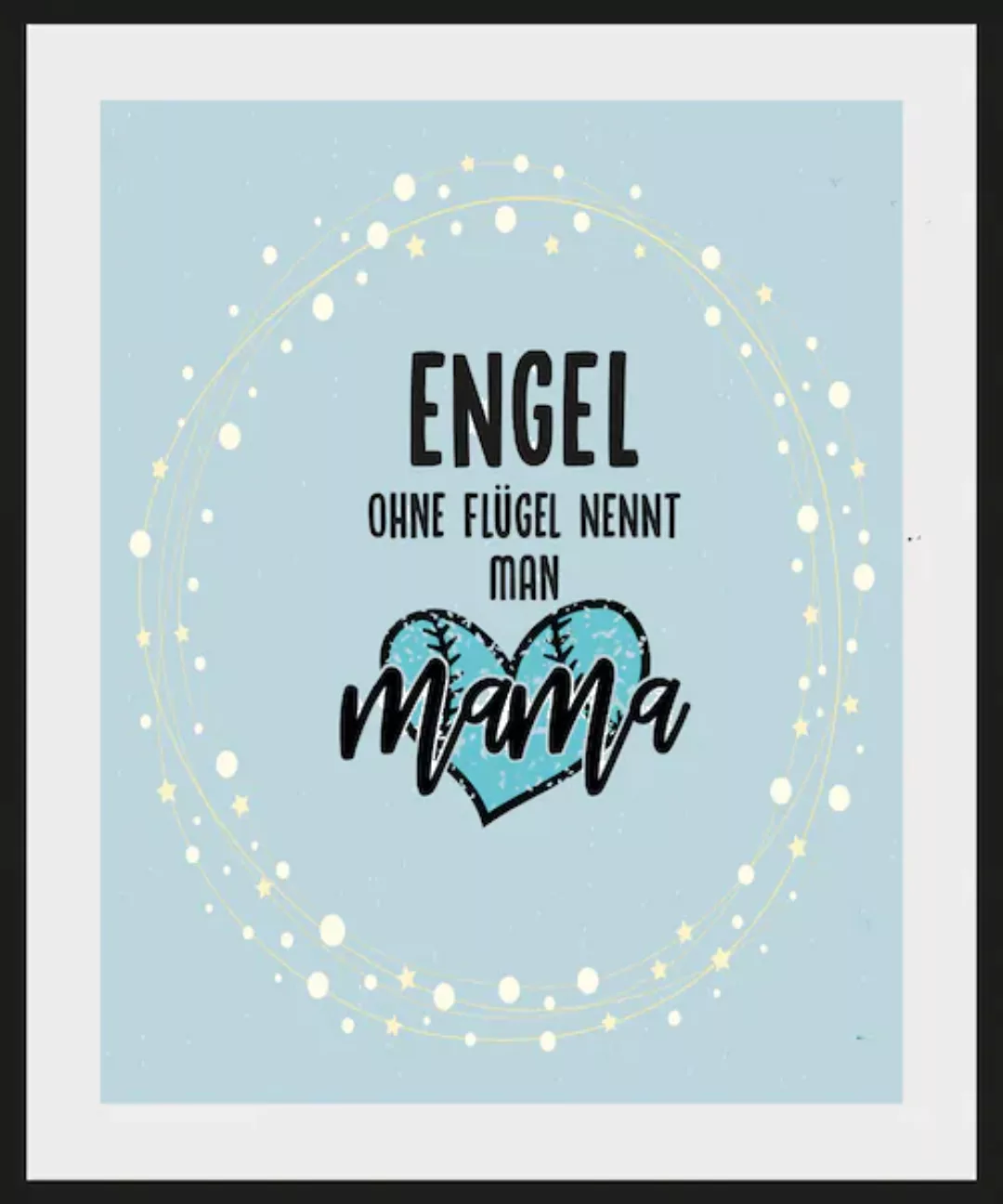 queence Bild »ENGEL OHNE FLÜGEL NENNT MAN MAMA«, Schriftzug, (1 St.) günstig online kaufen