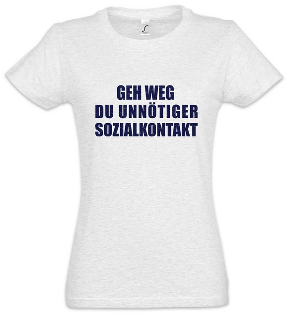 Urban Backwoods Print-Shirt Geh Weg Du Unnötiger Sozialkontakt Damen T-Shir günstig online kaufen