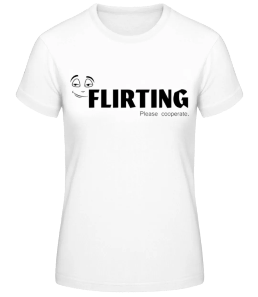 Flirting · Frauen Basic T-Shirt günstig online kaufen