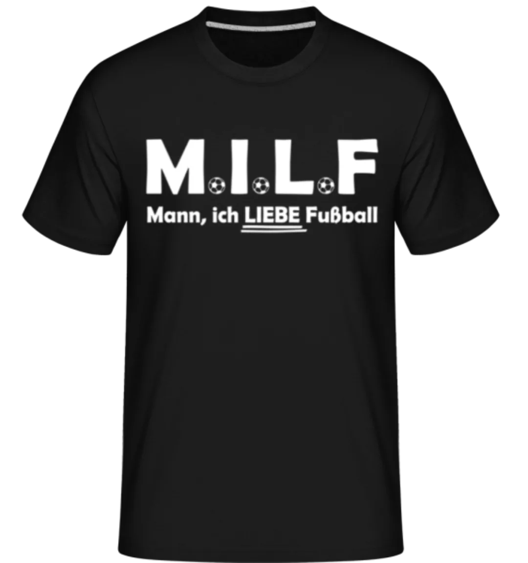 Mann Ich Liebe Fußball · Shirtinator Männer T-Shirt günstig online kaufen